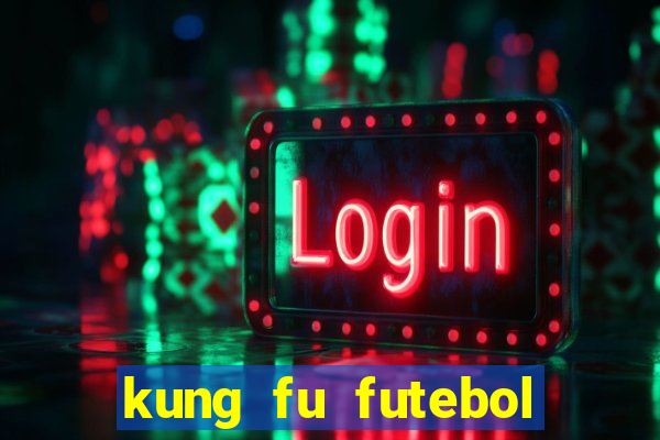 kung fu futebol clube torrent